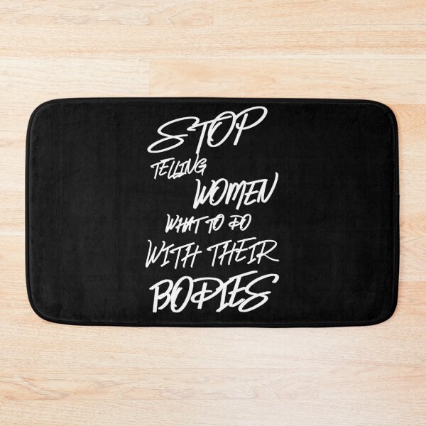 Item preview, Stop Telling Women What To Do With Their Bodies designed and sold by antonberson.