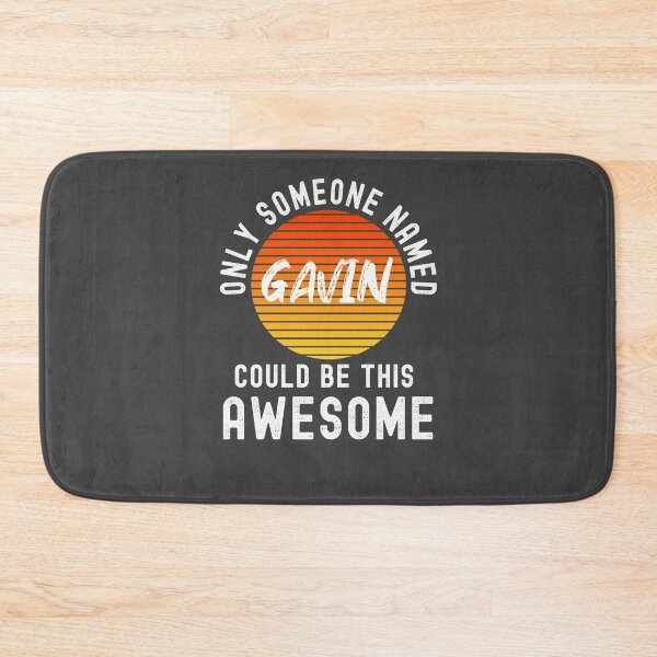 Item preview, Only someone named GAVIN could be this awesome designed and sold by Dorkification.