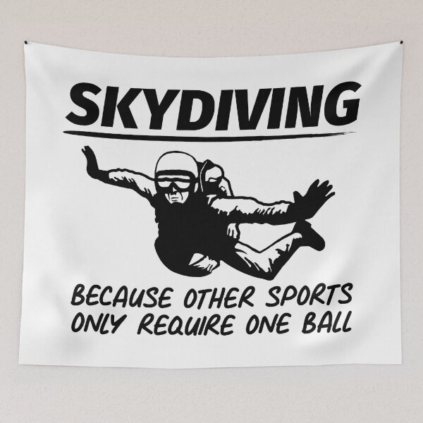 Item preview, Skydiving Because Other Sports Only Require One Ball designed and sold by JackCurtis1991.