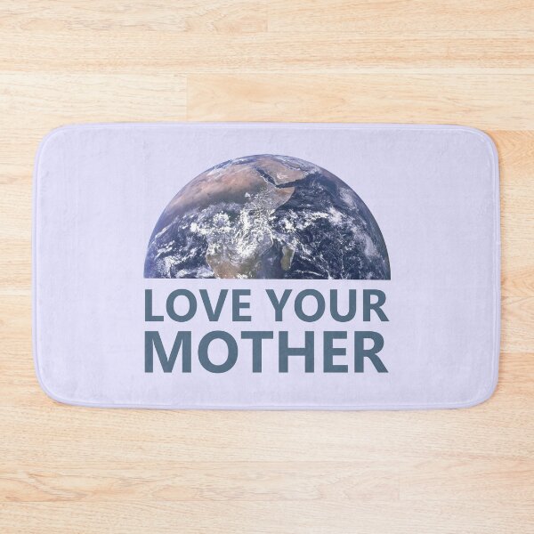 Item preview, Love your Mother designed and sold by KindToThePlanet.