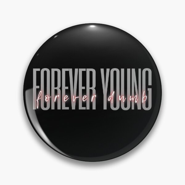 Item preview, Forever Young, Forever Dumb T-shirt designed and sold by QlickDesign.