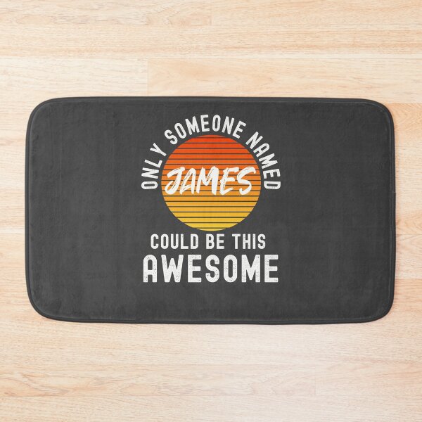 Item preview, Only someone named JAMES could be this awesome designed and sold by Dorkification.