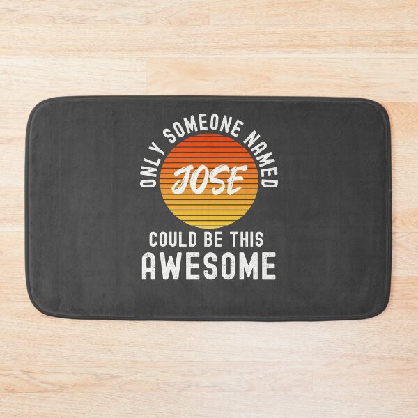 Item preview, Only someone named JOSE could be this awesome designed and sold by Dorkification.