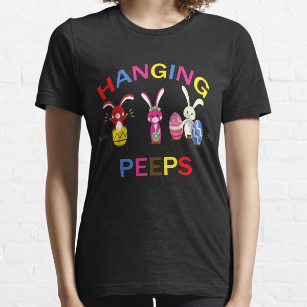 Hanging With My Peeps Funny Bunny Easter Day Family Essential T-Shirt