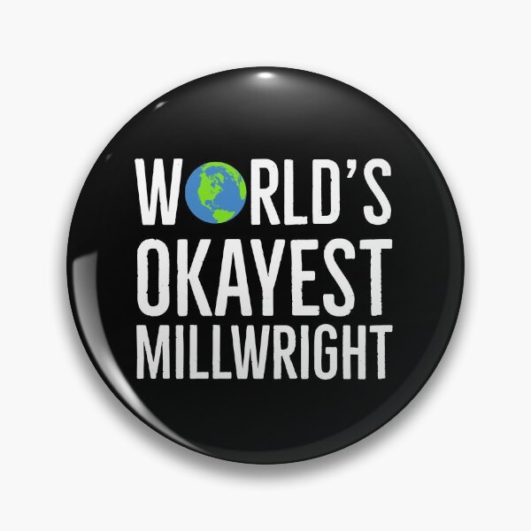 Item preview, Worlds Okayest Millwright designed and sold by AwesomeWorld1.