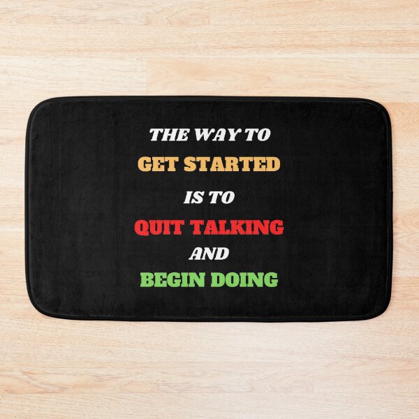 Item preview, The way to get started is to quit talking and begin doing designed and sold by BarvinWayne.
