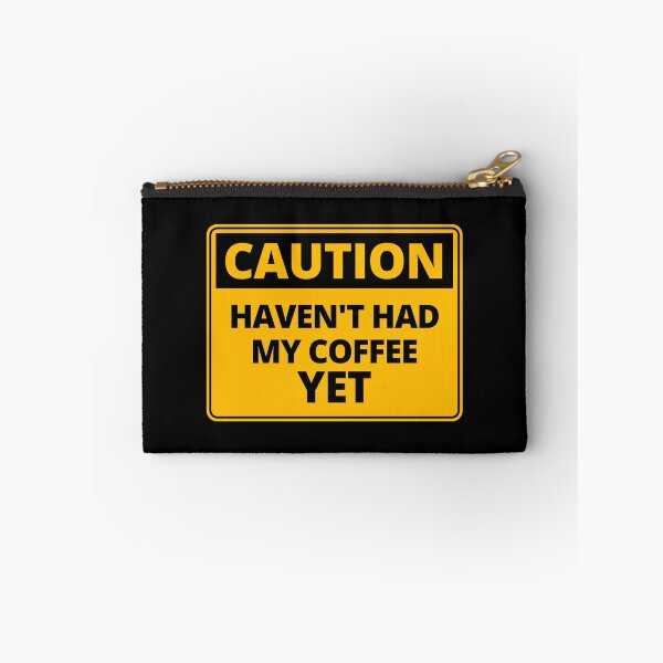 Item preview, Funny Caution Sign - Haven't had my Coffee Yet designed and sold by thehappylamb.