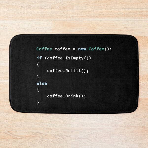 Item preview, If Coffee Is Empty Refill, else Drink in C# Programming Language, Programmer, Source Code, Software Engineer, Computer Science, Programming Humor, Dark designed and sold by Max-Wear.