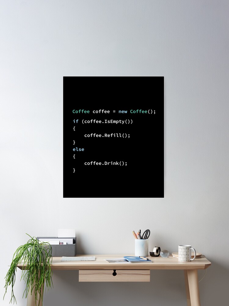 Thumbnail 2 von 3, Poster, Wenn Kaffee leer ist, füllen Sie nach, sonst trinken Sie in C # Programmiersprache, Programmierer, Quellcode, Software-Ingenieur, Informatik, Programmier-Humor, Dunkel designt und verkauft von Max-Wear.