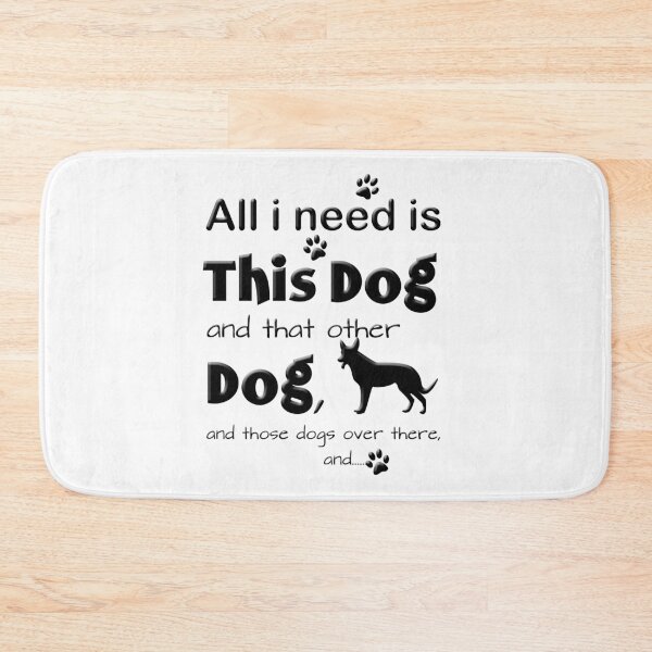 Item preview, All i need is this dog designed and sold by Nicole Bleck.