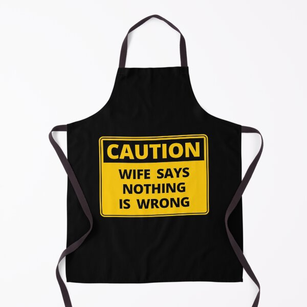 Item preview, Funny Caution Sign - Wife Says 'Nothing' is Wrong designed and sold by thehappylamb.