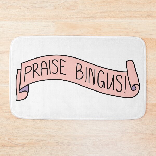 Item preview, All Praise Bingus designed and sold by ninebats.