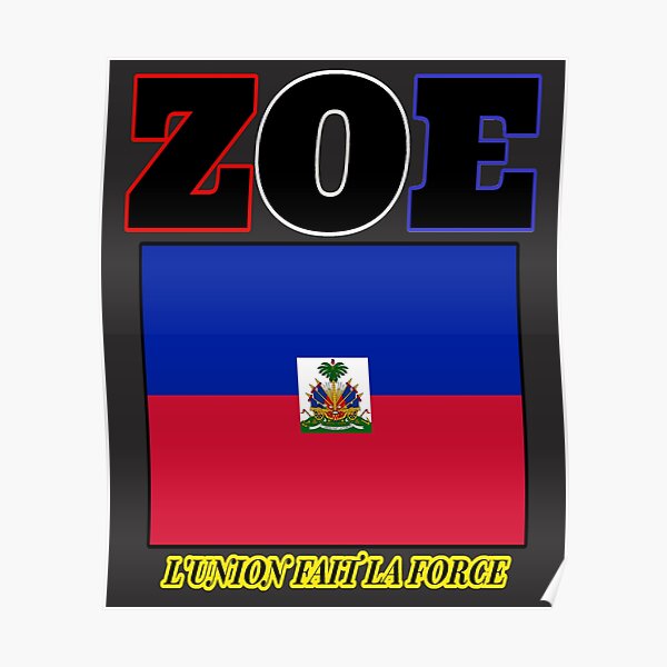 "Haitian ZOE Tshirt" Poster by Moosie305 Redbubble