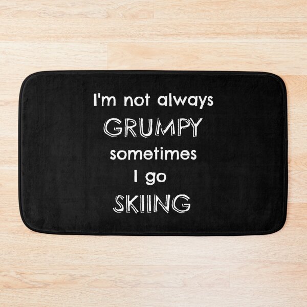 Item preview, I'm not always grumpy sometimes I go skiing designed and sold by TheGreenGoat.