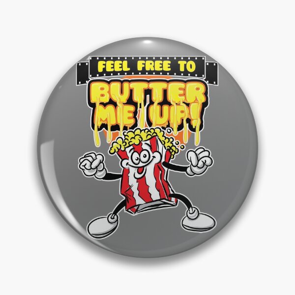 Item preview, Feel Free to Butter Me Up, Popcorn by eShirtLabs designed and sold by eShirtLabs.