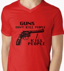 Guns Don't Kill People I Kill People Men's V-Neck T-Shirt