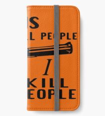 Waffen töten nicht Leute, die ich Leute töte iPhone Flip-Case/Hülle/Skin