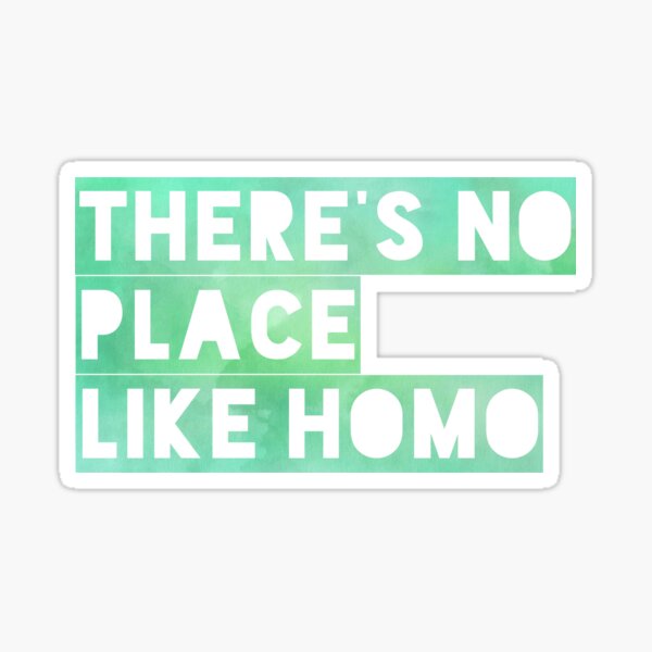 LGBTQAI Pride Season 2nd Release | There's No Place Like Homo Light Green Sticker