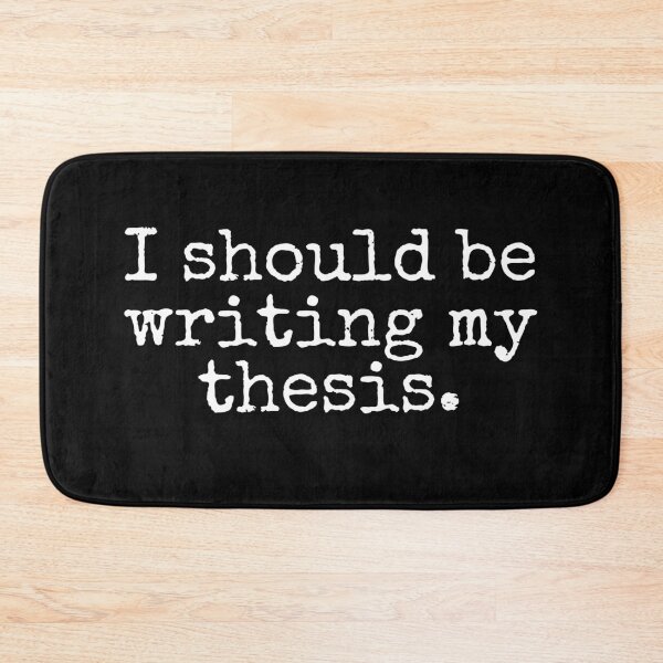 Item preview, I Should Be Writing My Thesis - Funny Dissertation, Funny Master's Degree, Funny Doctoral Student, Funny PhD Student, Funny Thesis designed and sold by jadedscientist.