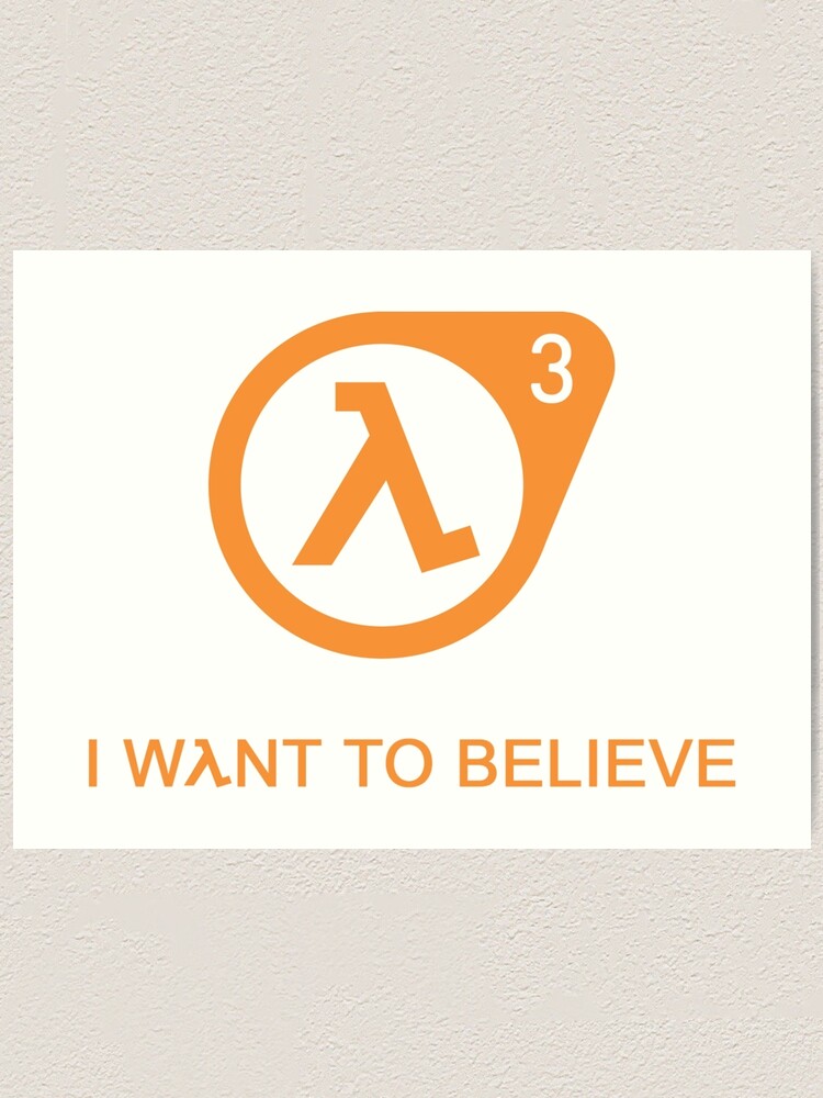 half life 3 i want to believe