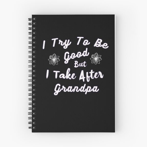 Item preview, I Try To Be Good But I Take After Grandpa designed and sold by pedrored369.