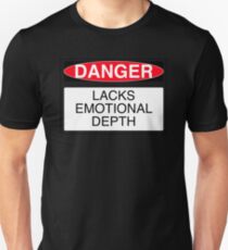 Lacks Emotional Depth Unisex T-Shirt