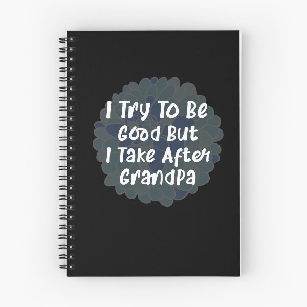 Item preview, I Try To Be Good But I Take After Grandpa designed and sold by pedrored369.