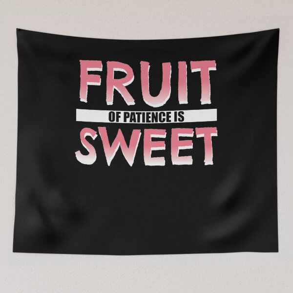 Item preview, Fruit of patience is sweet  designed and sold by Loyalty  Stores.
