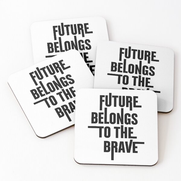 Item preview, Future belongs to the brave designed and sold by Loyalty  Stores.
