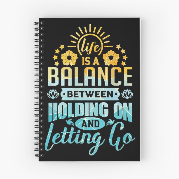 Item preview, Life is a balance between holding on and letting go. designed and sold by Beefytee.