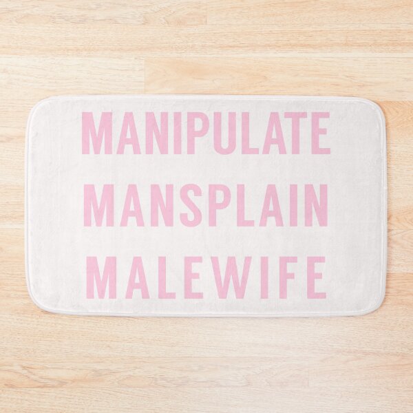 Item preview, Manipulate Mansplain Malewife designed and sold by tinyteacups.