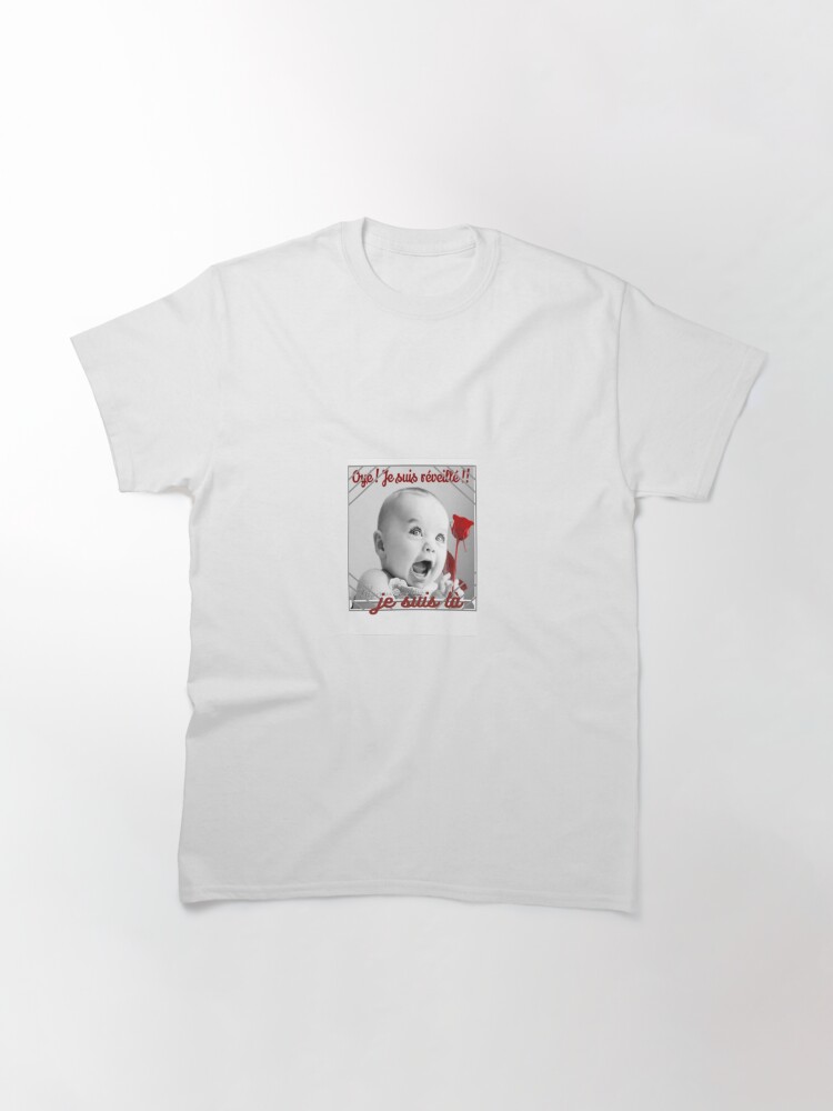 Aperçu 3 sur 7. T-shirt classique avec l'œuvre tee shirt , je suis réveillé créée et vendue par charlolo.