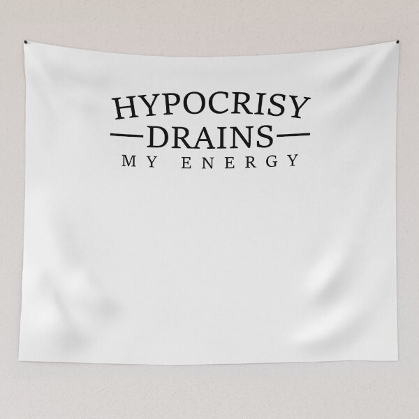 Item preview, Hypocrisy Drains my energy designed and sold by Loyalty  Stores.