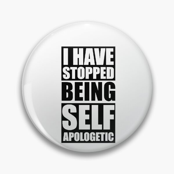 Item preview, I have stopped being self apologetic designed and sold by Loyalty  Stores.
