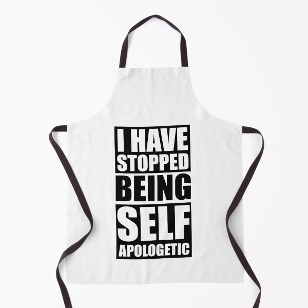 Item preview, I have stopped being self apologetic designed and sold by Loyalty Stores.