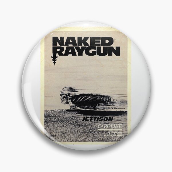 naked raygun Pin