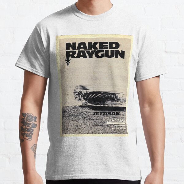 Naked Raygun T Shirt By Tommypgr09 Redbubble