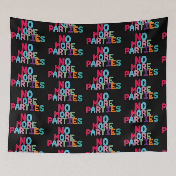 Item preview, No More Parties designed and sold by Knottygirl.