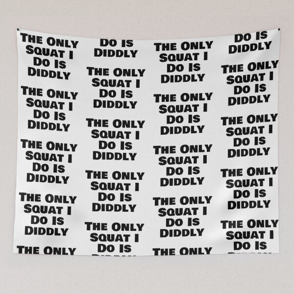 Item preview, The Only Squat I Do Is Diddly designed and sold by TheButtonCrew.