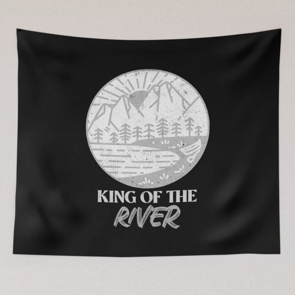 Item preview, KING OF THE RIVER designed and sold by PTree1.