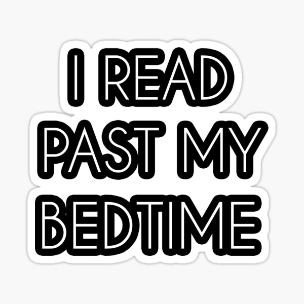 Item preview, I Read Past My Bedtime , Birthday Gift for Bff, Funny , Birthday Gift, Unisex Ladies Tee, Tee  designed and sold by HarrietShop1.