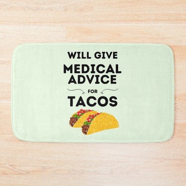Item preview, Will Give Medical Advice For Tacos designed and sold by DocTeen.