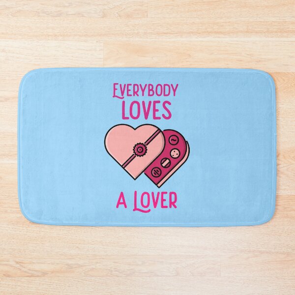 Item preview, Everybody loves a lover designed and sold by bradm50.