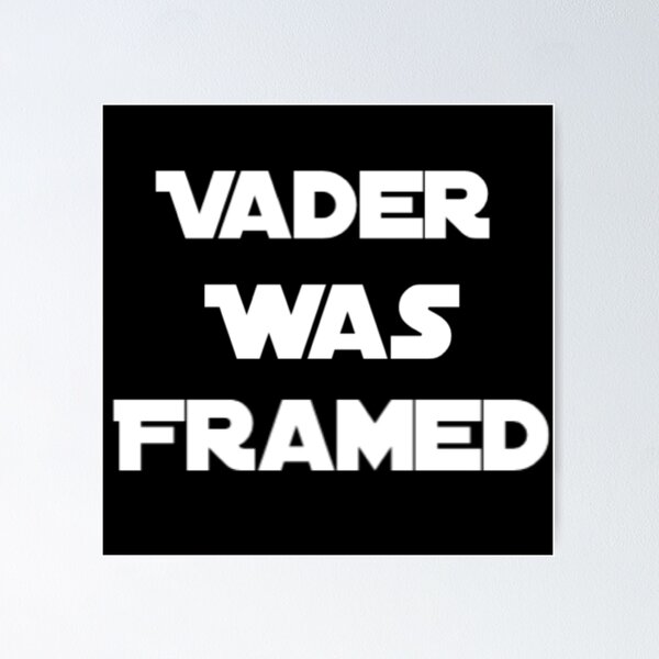 Item preview, Vader Was Framed In White On Black Background designed and sold by UncleStuScience.