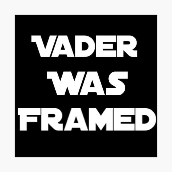Item preview, Vader Was Framed In White On Black Background designed and sold by UncleStuScience.
