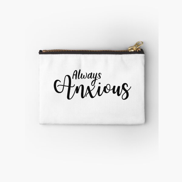 Item preview, Always Anxious | Anxiety | Anxious designed and sold by Presto Prints Design.