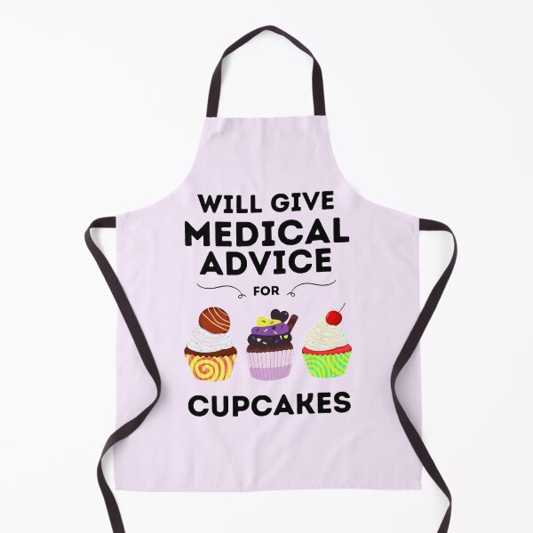 Item preview, Will Give Medical Advice For Cupcakes designed and sold by DocTeen.