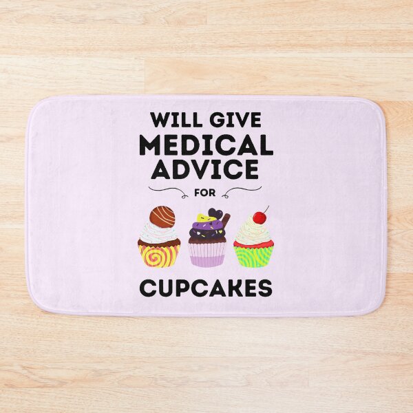 Item preview, Will Give Medical Advice For Cupcakes designed and sold by DocTeen.