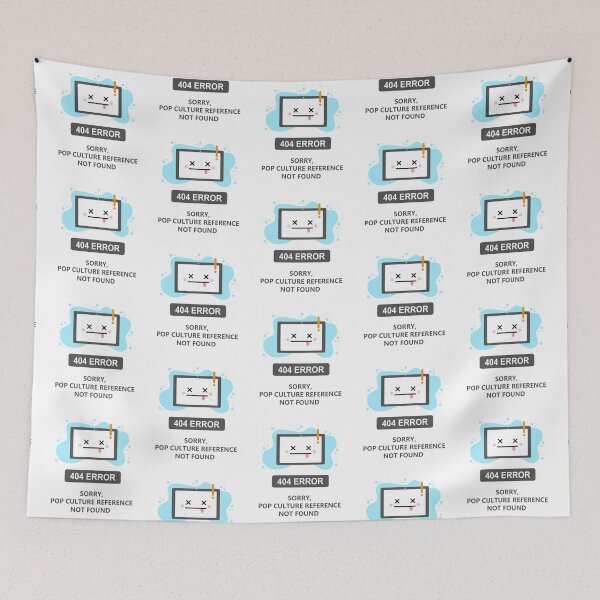 Item preview, Sorry, Pop Culture reference Not Found -404 Error- designed and sold by EvilSheet.