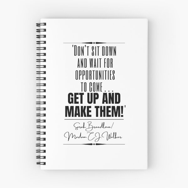 Item preview, Sarah Breedlove/ Madam C.J. Walker Motivational Historical Quote- "Don't sit down and wait for opportunities to come . . . get up and make them!" designed and sold by QuoteActually.